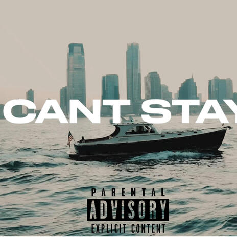 Cant Stay | Boomplay Music