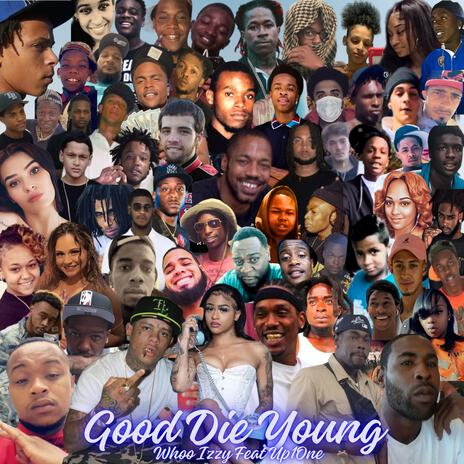 Good Die Young ft. Up1One