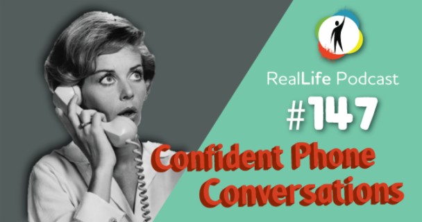 147 – Confident Phone Conversations