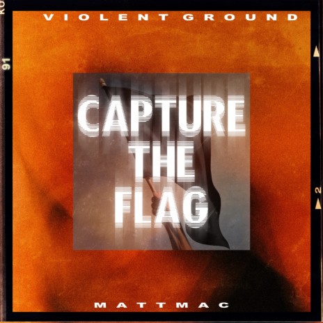 Capture the Flag ft. Mattmac | Boomplay Music