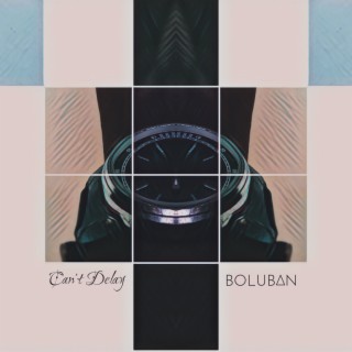 Can't Delay lyrics | Boomplay Music