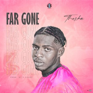 Far Gone