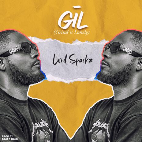 GIL (Grind Is Lonely) | Boomplay Music