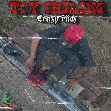Toy Chiling | Boomplay Music