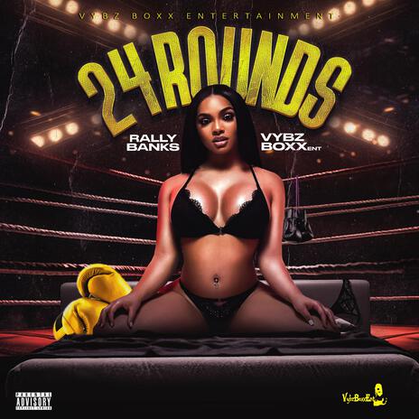 24 Rounds (Radio Edit) ft. Vybz Boxx Entertainment | Boomplay Music