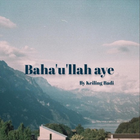 Baha'u'llah Aye | Boomplay Music