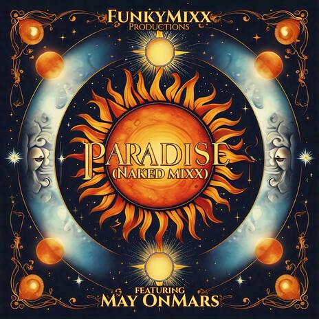 PARADISE (NAKED MIXX) ft. May OnMars | Boomplay Music