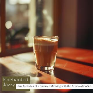 Jazz Melodies of a Summer Morning with the Aroma of Coffee