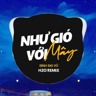 Như Gió Với Mây (Remix Vinahouse)