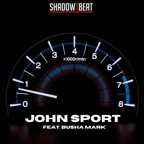 John Sport ft. Busha Mark | Boomplay Music