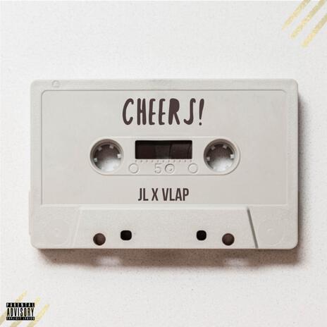 Cheers! ft. VLAP | Boomplay Music