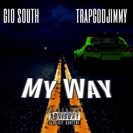 My Way ft. Trapgodjimmy | Boomplay Music