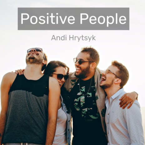 Positive People | Boomplay Music