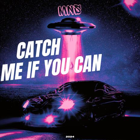 Catch me if you can | Boomplay Music