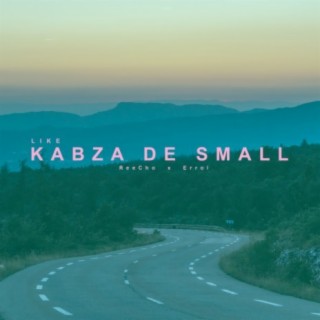 Like Kabza De Small