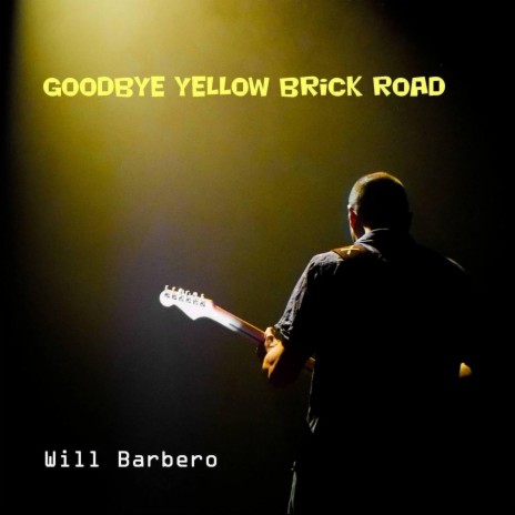 Goodbye Yellow Brick Road | Boomplay Music