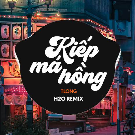 Kiếp Má Hồng (Remix Vinahouse) ft. TLong | Boomplay Music