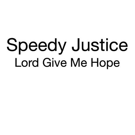 Lord Give Me Hope | Boomplay Music