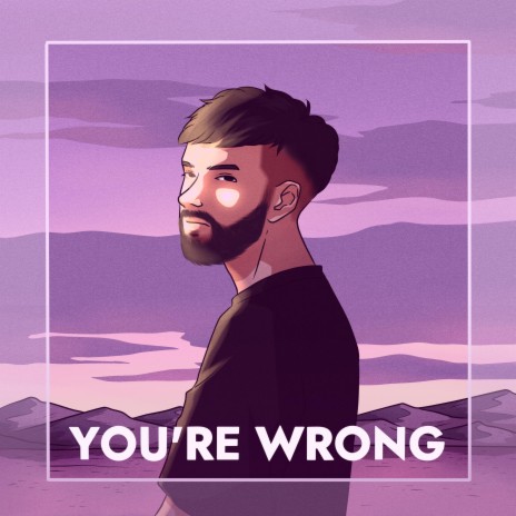 You're Wrong | Boomplay Music