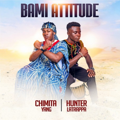 Bami Attitude ft. Chimita Yang | Boomplay Music