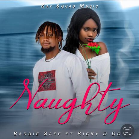 Naughty ft. Ricky D Don | Boomplay Music