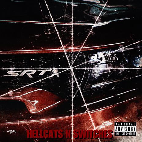 HELLCATS N SWITCHES | Boomplay Music