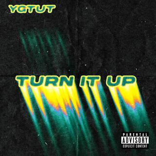 Turn It Up