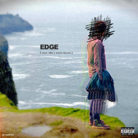 Edge ft. #Bo & Astro Rockit | Boomplay Music