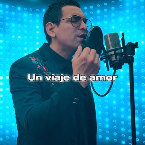 Un viaje de amor | Boomplay Music