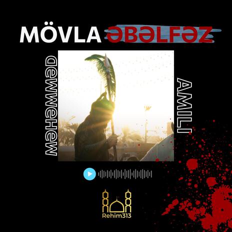 Movla Ebelfez (Muhammad Amili 2024) | Boomplay Music