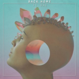 Back Home (feat. Rae)