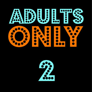 Adults Only 2