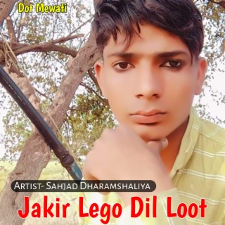 Jakir Lego Dil Loot