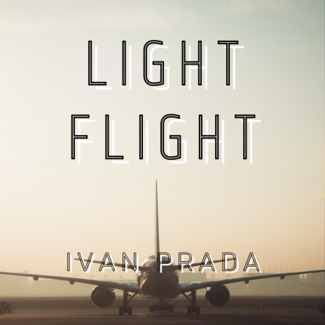 Light Flight - Ivan Prada MP3 download | Light Flight - Ivan Prada Lyrics |  Boomplay Music