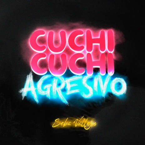 Cuchi Cuchi Agresivo | Boomplay Music