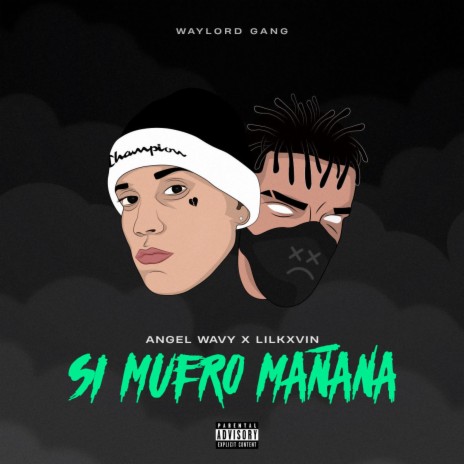 Si Muero Mañana ft. Lil Kxvin | Boomplay Music