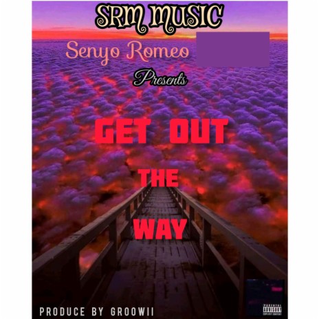Get Out The Way | Boomplay Music