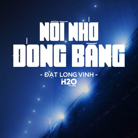 Nỗi Nhớ Đóng Băng (Vinahouse Remix) ft. Đạt Long Vinh | Boomplay Music