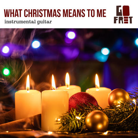 What Christmas Means to Me (Instrumental Guitar) | Boomplay Music