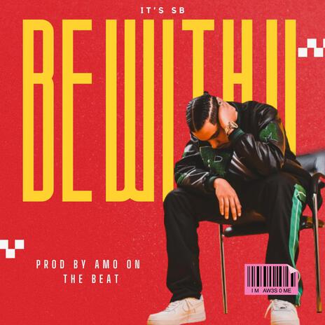 BE WITH U (Radio Edit) | Boomplay Music