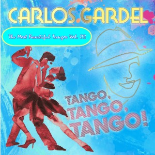 Carlos Gardel & Various Artists: The Most Beautiful Tangos Vol. 02