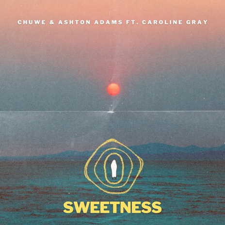 Sweetness ft. Ashton Adams & Caroline Gray | Boomplay Music