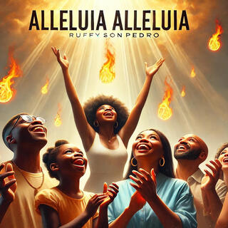 Alleluia Alleluia lyrics | Boomplay Music