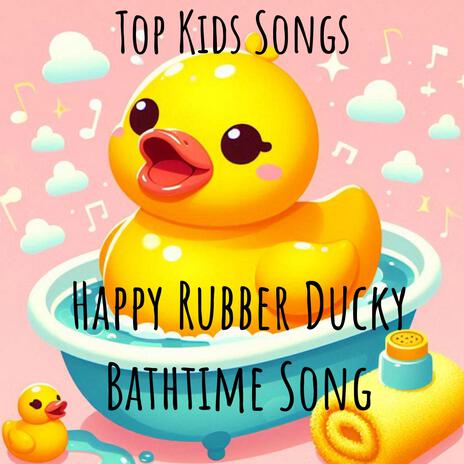 Happy Rubber Ducky Bathtime Song