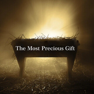 The Most Precious Gift