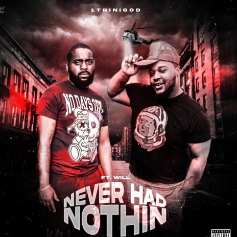 Never Had Nothin ft. big will