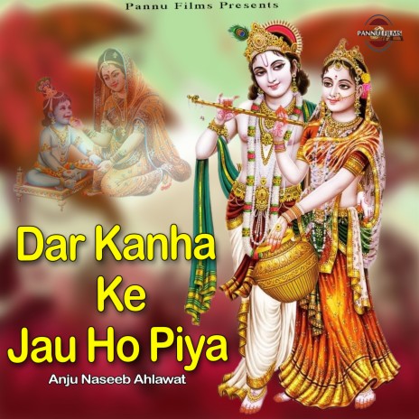 Dar Kanha Ke Jau Ho Piya | Boomplay Music