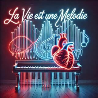 La vie est une mélodie