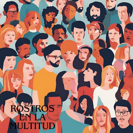 ROSTROS EN LA MULTITUD