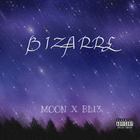 Bizarre ft. BL13 | Boomplay Music